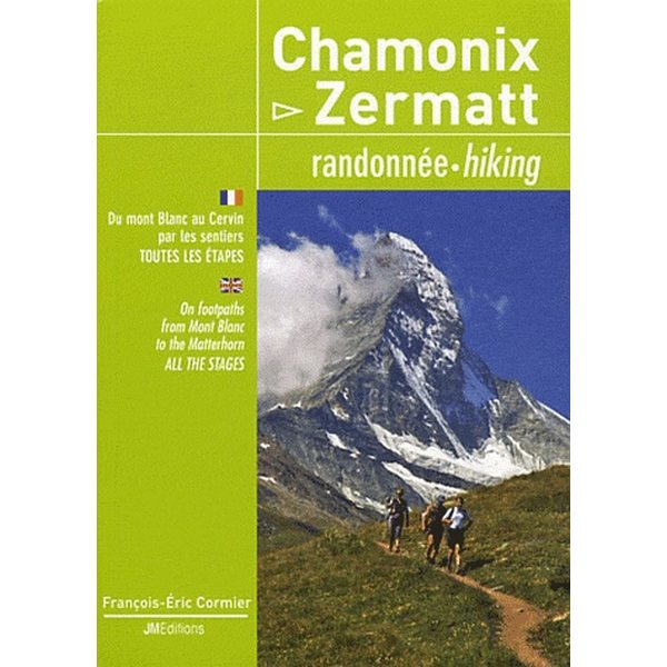 Randonnee, Hiking: Chamonix - Zermatt